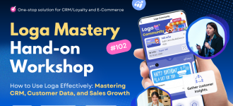Loga Mastery #102: Hand-on workshop: เวิร์กชอปปั้นธุรกิจสู่ความสำเร็จด้วย CRM ครั้งที่ 3